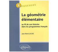 La Géométrie Élémentaire - Au Fil De Son Histoire Dans Les Programmes Français