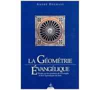 La Géométrie Évangélique - Étude Sur Les Nombres De L'évangile Et De L'apocalypse De Jean
