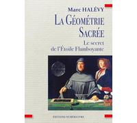 La géométrie sacrée: Le secret de l'Etoile Flamboyante