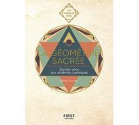 La Géométrie sacrée - ouvrez-vous aux schémas cosmiques