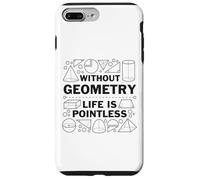 La géométrie sans Elle, la Vie ne Sert à Rien Geek Math Shapes Coque pour iPhone 7 Plus/8 Plus