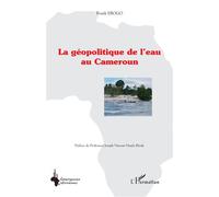 Frank Ebogo – La géopolitique de l'eau au Cameroun – Étude – Broché