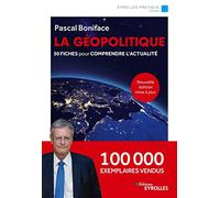 La géopolitique - Nouvelle édition mise à jour: 50 fiches pour comprendre l'actualité. 100 000 exemplaires vendus