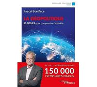 La géopolitique/Nouvelle édition mise à jour: 50 fiches pour comprendre l'actualité