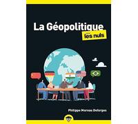 Philippe Moreau Defarges – La Géopolitique pour les Nuls – Guide – Poche – 2e éd.