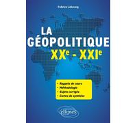 La géopolitique. XXe-XXIe siècles Ma boîte à outils - Fabrice Lebourg - Ellipses - broché - Essai