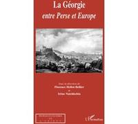 La Géorgie entre Perse et Europe Hellot-bellier (Auteur)