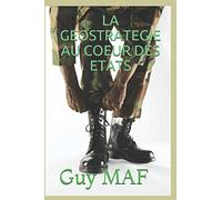 LA GEOSTRATEGIE AU COEUR DES ETATS: Entre Guerre et Paix