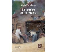 La Gerbe et le fléau: Quand la grippe espagnole dévasta le sud-ouest