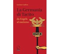 La Germania di Tacito da Engels al nazismo
