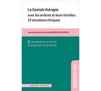 LA GESTALT-THERAPIE AVEC LES ENFANTS ET LEURS FAMILLES