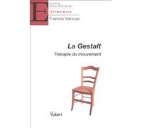 La Gestalt: Thérapie du mouvement