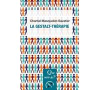 La Gestalt-Thérapie - Que Sais-Je 3e Édition