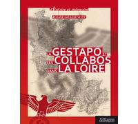 La Gestapo et ses collabos dans la Loire - Roger Grataoupt - Actes Graphiques - broché - Essai