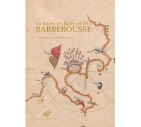 La Geste de Hayr ed-Dîn Barberousse