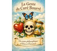 La Geste du Curé bourré: Chronique joyeuse d'une fin du monde