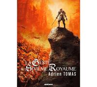 La Geste du Sixième Royaume – Les Éditions Mnémos