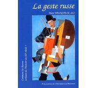 La Geste Russe - Comment Les Russes Écrivent-Ils L'histoire Au Xxe Siècle ?