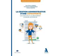 La gestion administrative d'une copropriété Les statuts et le règlement d'ordre intérieur - Christophe Duponcheele - Anthemis - broché - Guide