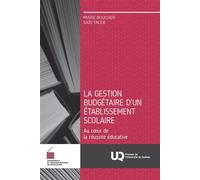 La gestion budgétaire d'un établissement scolaire Au cœur de la réussite éducative - Marie Boucher - Presses de l'université du québec - ebook (ePub) - Livre