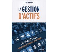 La gestion d'actifs Les éléments clés : infrastructures, industries et ISO 55000 - Celso De Azevedo - Afnor - broché - Etude