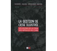 La gestion de crise illustrée Les leçons de la crise des missiles de Cuba. - Louis Bernard - VA Press - broché - Essai