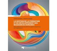 La gestion de la formation et du développement des ressources humaines, 3e édition Rivard Patrick (Auteur), Martin Lauzier (Auteur)