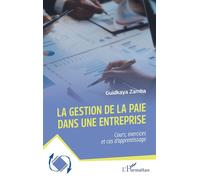 La gestion de la paie dans une entreprise Cours, exercices et cas d’apprentissage - Guidkaya Zamba - L'harmattan - broché - Guide