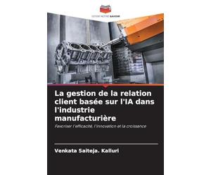 La gestion de la relation client basée sur l'IA dans l'industrie manufacturière