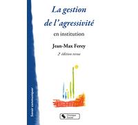 La gestion de l'agressivité - Ned: en institution