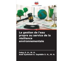 La gestion de l'eau propre au service de la résilience environnementale