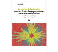 La gestion de l'éducation dans les écoles des communautés autochtones du Québec Émilie Deschênes (Editeur général), Émilie Deschênes (Auteur)