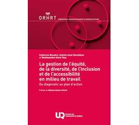 La gestion de l'équité, de la diversité, de l'inclusion et de l'accessibilité en milieu de travail: Du diagnostic au plan d'action