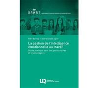 La gestion de l'intelligence émotionnelle au travail André Durivage (Auteur), Jean-Christophe Zapata (Auteur)