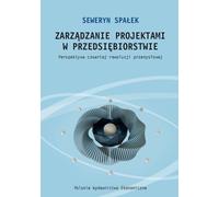 La gestion de projet dans l'entreprise. Spa³ek Seweryn (Buch auf Polnisch)