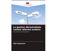 La gestion décentralisée comme réforme scolaire