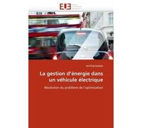 La gestion d''énergie dans un véhicule électrique Résolution du problème de l'optimisation - Maker-H - Universitaires Europeennes - broché - Etude