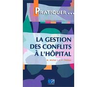 LA GESTION DES CONFLITS A L HOPITAL