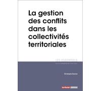 La gestion des conflits dans les collectivités territoriales - Christophe Daziron - Territorial - broché - Etude