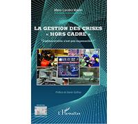 La gestion des crises hors cadre"": L'inconcevable n'est pas impensable !""
