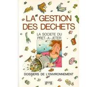 La Gestion des déchets - la société du prêt-à-jeter - Inconnus - Georg - Livre