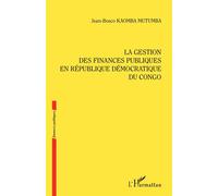 La gestion des finances publiques en République démocratique du Congo - Jean Bosco Kaomba Mutumba - L'harmattan - broché - Essai