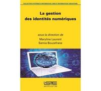 La Gestion Des Identités Numériques Laurent, Maryline, Bouzefrane, Samia (Auteur)