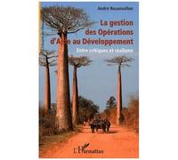 La Gestion Des Opérations D'aide Au Développement - Entre Critiques Et Réalisme