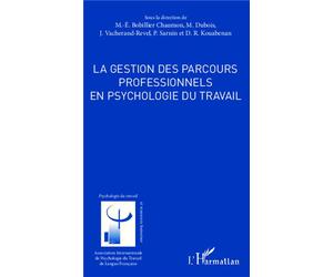 La gestion des parcours professionnels en psychologie du travail - Philippe Sarnin - L'harmattan - broché - Etude
