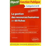 La Gestion Des Ressources Humaines En 60 Fiches - Catégories A Et B