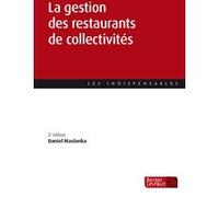 La gestion des restaurants de collectivités (2ème Edition) Daniel Maslanka (Auteur)
