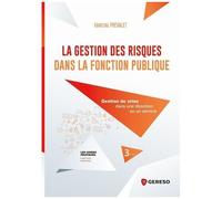 La Gestion Des Risques Dans La Fonction Publique - Gestion De Crise Dans Une Direction Ou Un Service
