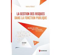 La gestion des risques dans la Fonction publique: Gestion de crise dans une direction ou un service