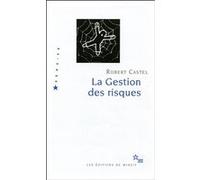 La Gestion Des Risques - De L'anti-Psychiatrie À L'après-Psychanalyse
